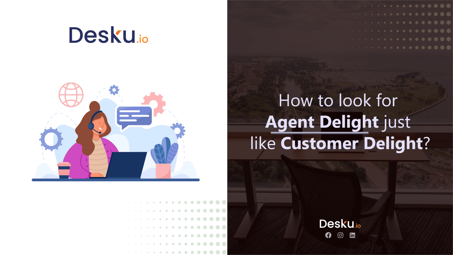 How to look for Agent Delight just like Customer Delight?