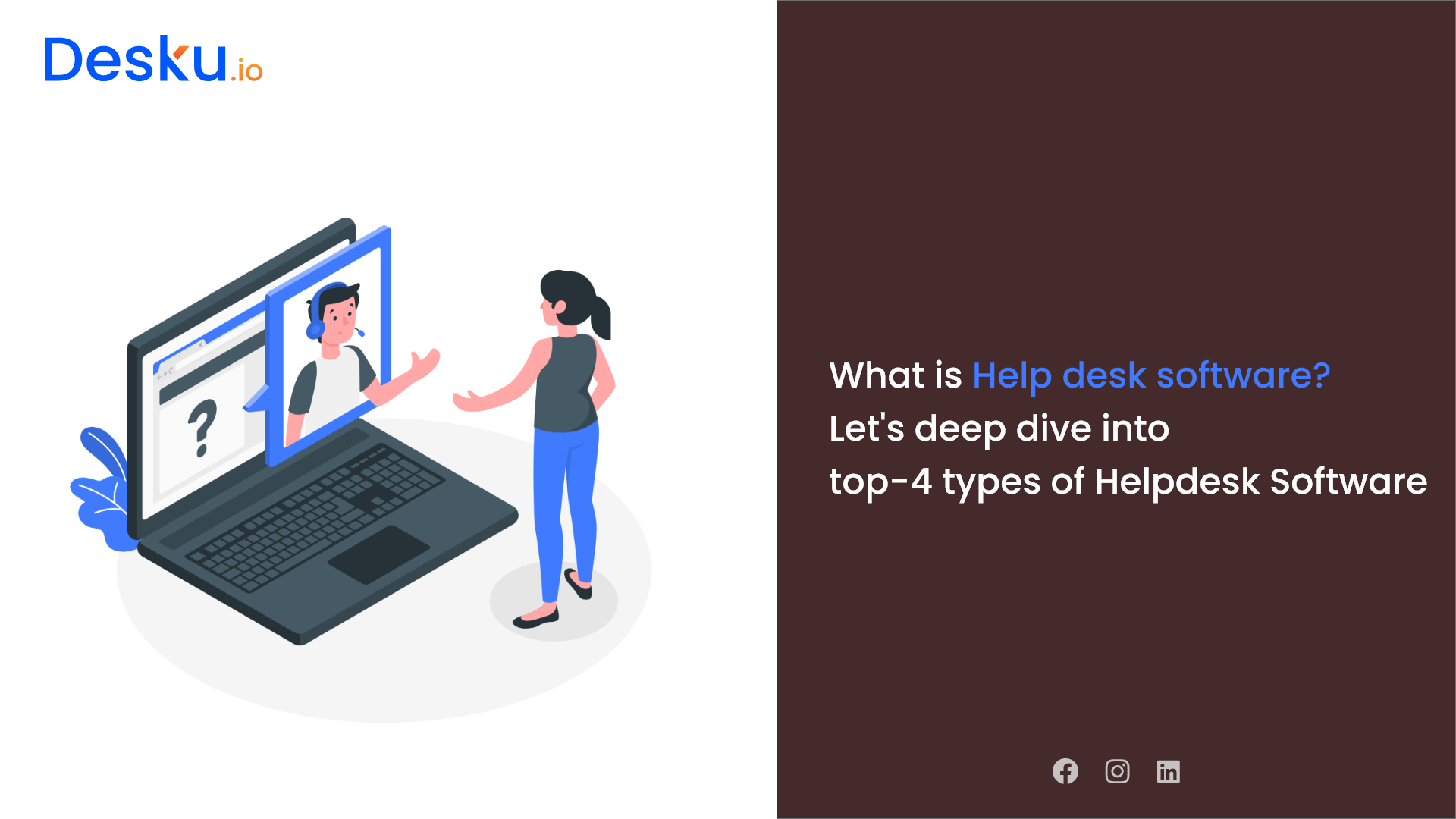 What is help desk software lets deep dive into top 4 types of helpdesk software