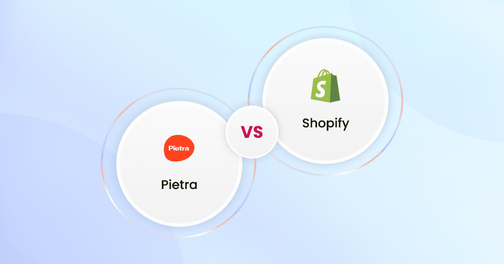 Two circles with the words Pietra vs Shopify.