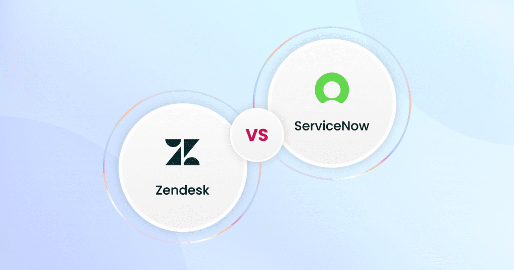 Zendesk vs ServiceNow.