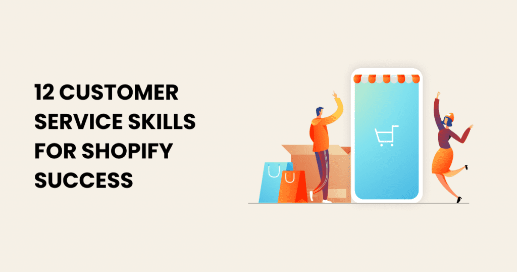 Enhance your Shopify success with essential customer service skills.